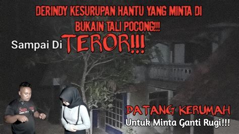 ARWAH GENTAYANGAN DI DESA KOSONG YANG MINTA DIBUKAKAN TALI POCONG