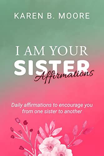 Download I Am Your Sister Affirmations By Karen B Moore Twitter