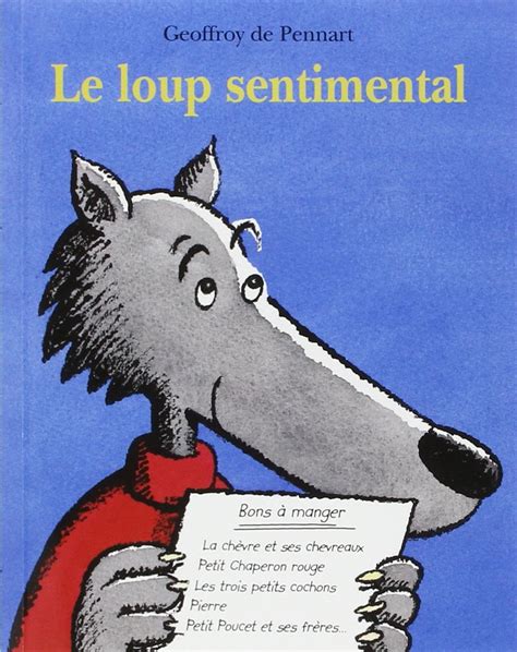 Le Loup Sentimental Pennart Geoffroy De Amazon Fr Livres