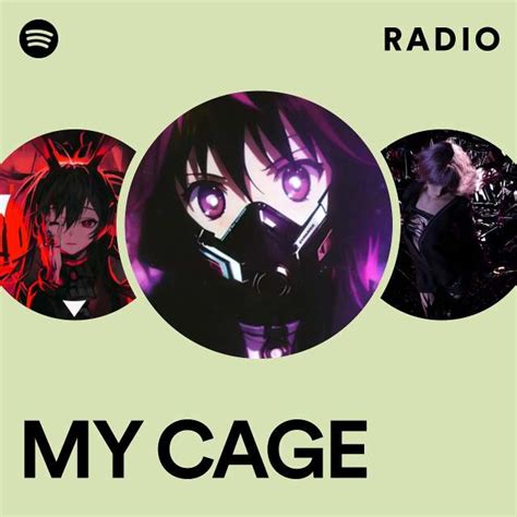 MY CAGE Radio Playlist By Spotify Spotify