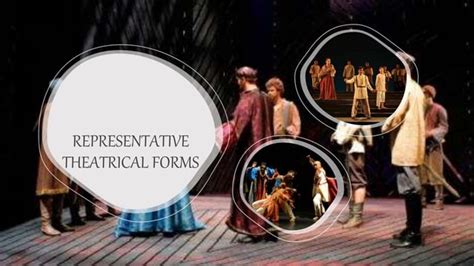 Representative Theatrical Forms Ppt