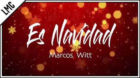 Es Navidad Marcos Witt Con Letra Hd Youtube