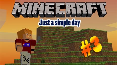 Minecraft Survive And Thrive 3 Just A Short And Simple Day YouTube