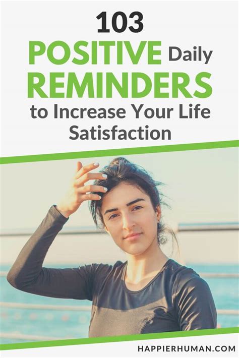 103 Positive Daily Reminders To Increase Your Life Satisfaction