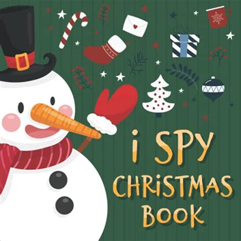 I Spy Christmas Book: Can You Find Santa, Snowman and Reindeer? A Cute ...