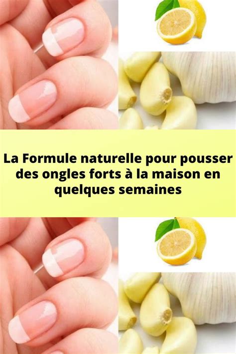 La Formule naturelle pour pousser des ongles forts à la maison en