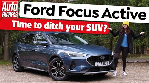 Ford Focus Active Estate Review It S Time To Ditch That SUV YouTube