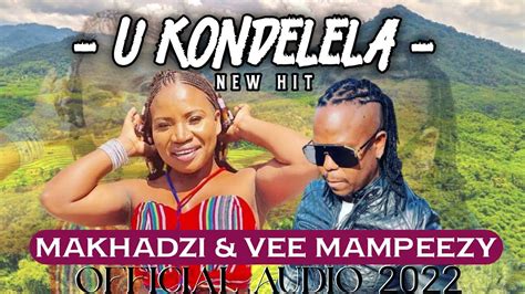 Makhadzi And Vee Mampeezy Ukondelela Oficial Audio 2022 By Tuvuye