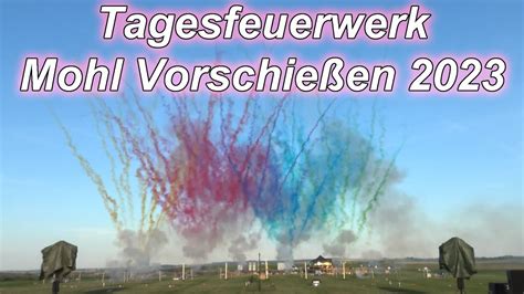 4K Mohl Feuerwerk Vorschießen 2023 Tagesfeuerwerk Weitwinkel YouTube