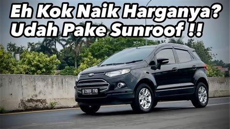 FORD ECOSPORT Lebih Murah Lebih Lengkap Dari HR V Motomobi Used Car