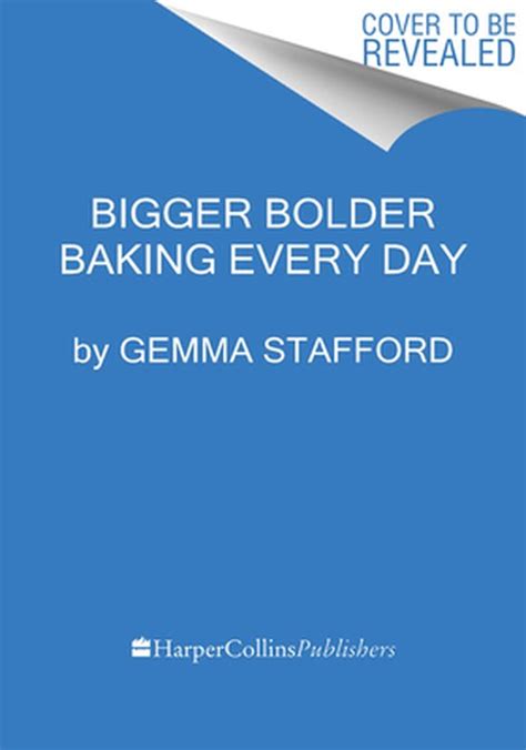 Bigger Bolder Baking Every Day Gemma Stafford 9780358461203 Boeken