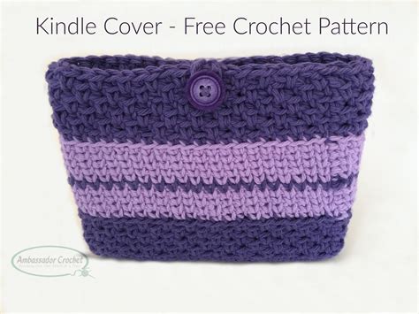 Kindle Cover Free Crochet Pattern Ambassador Crochet