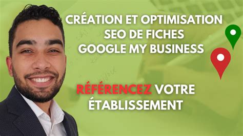 Je Vais Cr Er Et R F Rencer Votre Fiche Google My Business Par Steve Loudac