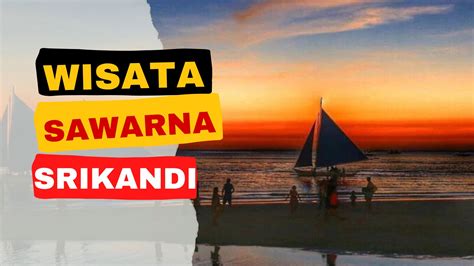 Sawarna Srikandi Destinasi Wisata Terbaik Di Banten