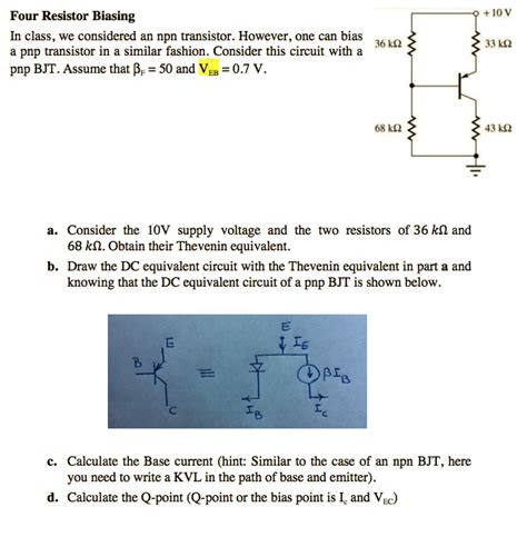 Solved Four Resistor Biasing In Class We Considered An Npn Chegg