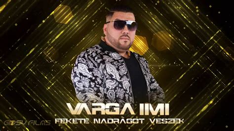 Varga Imi 2020 Fekete nadrágot veszek ROMÁN style audio YouTube