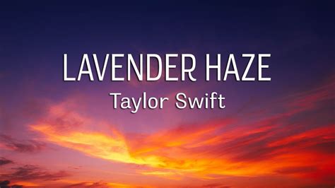 Taylor Swift Lavender Haze Lyrics Youtube