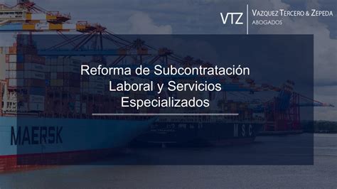 La Reforma de Subcontratación Laboral y Servicios Especializados