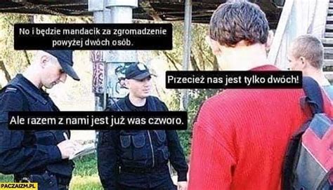 Naj Mieszniejsze Memy O Policjantach U Miejesz Si Do Ez Zobacz Jak