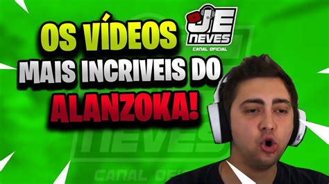 Os V Deos Mais Incriveis Do Alanzoka Melhores Momentos Alanzoka