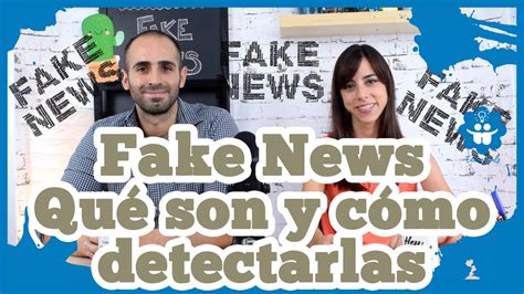 Fake News Noticias Falsas Qué Son Y Cómo Detectarlas Educatpals