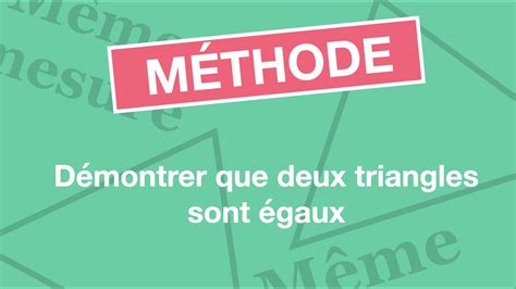 Démontrer que deux triangles sont égaux YouTube