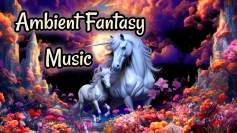 Ambient Fantasy Music Tranquil Atmospheric Ambience Enchanted Lands