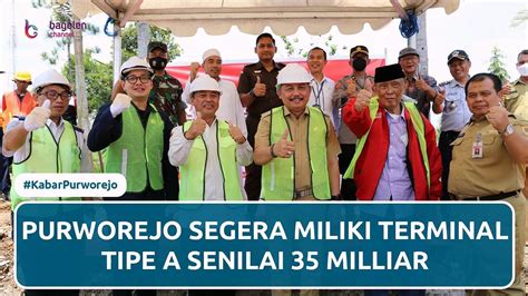 Purworejo Segera Miliki Terminal Tipe A Senilai Milliar Youtube