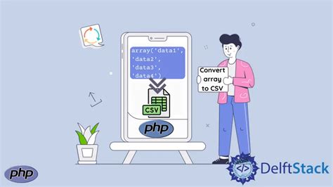 How To Convert An Array Into A Csv File In Php Delft Stack