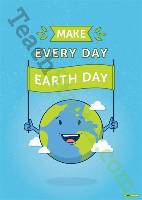 Make Every Day Earth Day Poster Teaching Resource Earth Day Posters