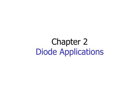 Ppt Chapter 2 Diode Applications Powerpoint Presentation Free Download Id 9198286