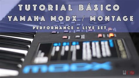 Tutorial Yamaha MODX Montage Performance Live Set YouTube