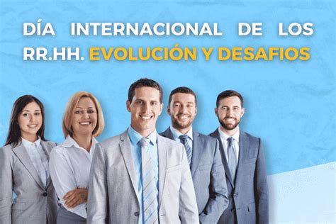 Día Internacional De Los Rr Hh Evolución Y Desafíos 2023 Xtudeo