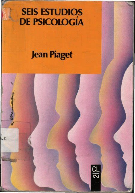 SEIS ESTUDIOS DE PSICOLOGÍA Jean Piaget Inicio