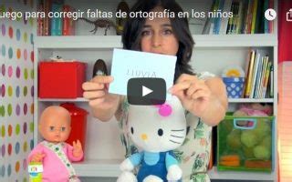 Video Juego Para Corregir Faltas De Ortograf A En Los Ni Os Nuestros