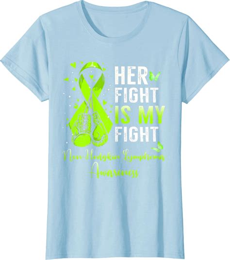 Her Fight Is My Fight Non Hodgkin Lymphoma Awareness Ribbon T Shirt