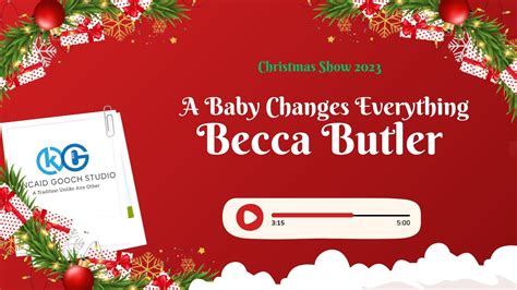 Christmas Show A Baby Changes Everything Becca Butler