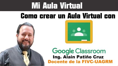 1 Como Crear Un Aula Virtual Con Google Classroom 2020 YouTube