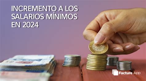 Incremento A Los Salarios M Nimos En Facture App