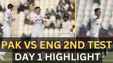 Pak Vs Eng 2nd Test Pak Vs Eng Test Day 1 Full Highlight