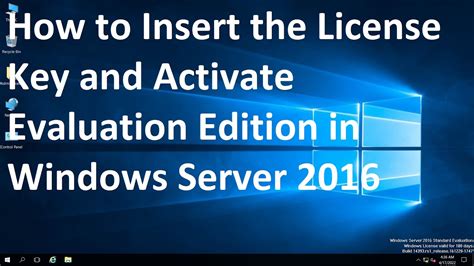 How To Insert The License Key And Activate Evaluation Edition In