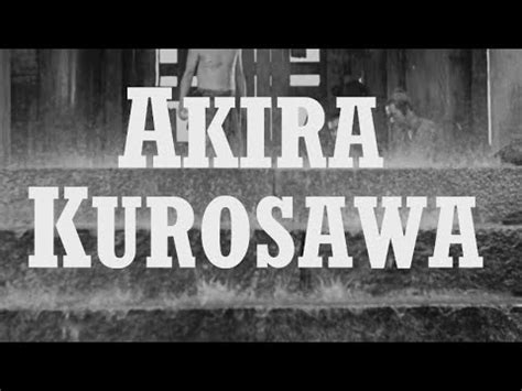 Akira Kurosawa Youtube