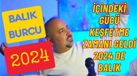 BALIK BURCU 2024 ARADIĞIN GÜÇ İÇİNDE ONU KEŞFET 2024 BURÇ