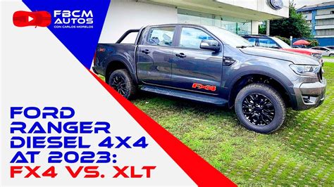 Ford Ranger Diesel 4x4 At 2023 Diferencias Entre La Fx4 🆚 Xlt 🔥