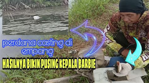 Casting Di Empang Butuh Tenaga Extra Mancing Ikangabus YouTube