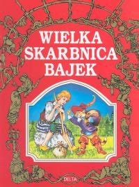 Wielka skarbnica bajek Opracowanie zbiorowe Książka w Empik