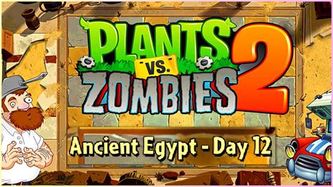 Plants Vs Zombies 2 Ancient Egypt Day 12 Gameplay PvZ 2 Level 12