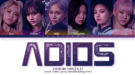 Everglow Adios Lyrics Color Coded Lyrics Han Roma Eng