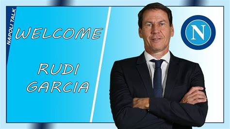 Rudi Garcia Is The New Napoli Manager Youtube