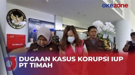 Dugaan Kasus Korupsi Iup Pt Timah Kejagung Tetapkan Tersangka Baru